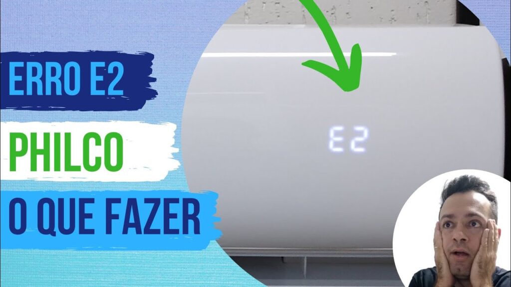 corrigir erro e2 ar condicionado philco ph9000tqfm5