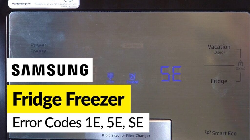 codigo erro samsung fridge freezer 1e 5e se