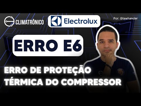 como resolver erro e6 protecao termica compressor electrolux barril inverter