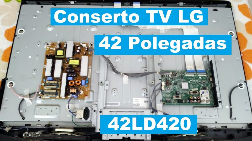 conserto tv lg lcd 42 polegadas nao liga 42ld420