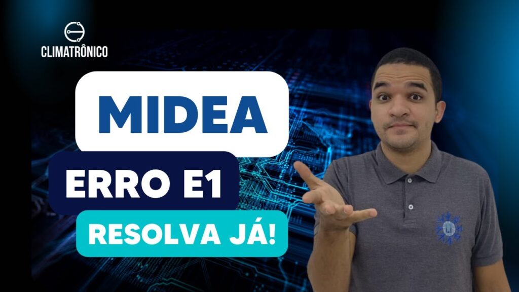 diagnostico corrigir erro e1 ar condicionado midea